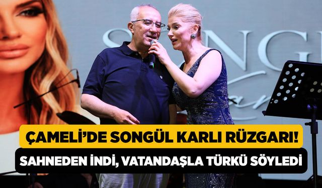 Çameli Festivali’nde Songül Karlı Rüzgarı! Sahneden İndi, Vatandaşla Türkü Söyledi