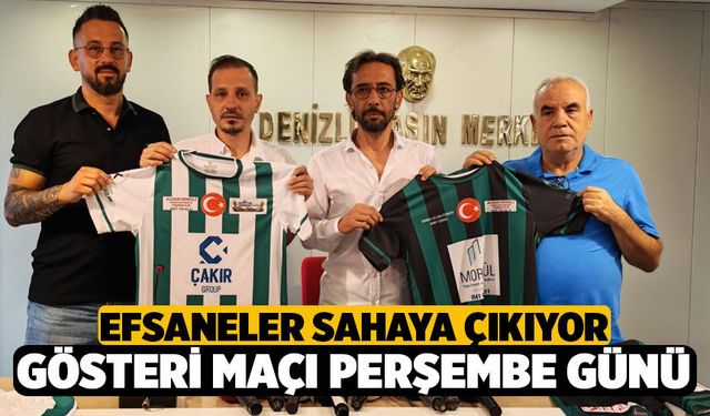 Denizli'de Efsane Futbolcular Gösteri Maçı Yapacak