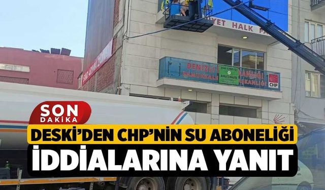 DESKİ’den CHP’nin Su Aboneliği İddialarına Yanıt