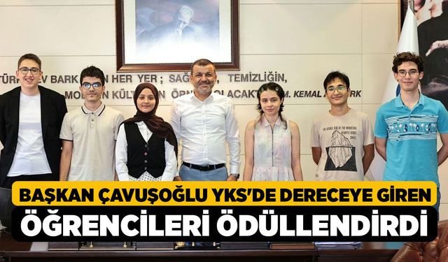 Başkan Çavuşoğlu YKS'de Dereceye Giren Öğrencileri Ödüllendirdi