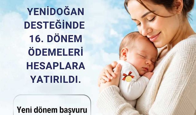 Denizli Büyükşehir Belediyesi 16. Dönem Yenidoğan Desteği Ödemeleri Tamamlandı