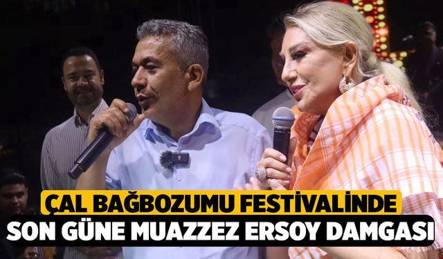 Çal’da 3 Günlük Festival Sona Erdi! Muazzez Ersoy Vatandaştan Alkış Aldı
