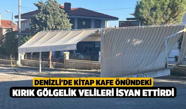 Denizli'de Kitap Kafe Önündeki Kırık Gölgelik Velileri İsyan Ettirdi!
