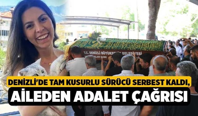 Denizli'de Tam Kusurlu Sürücü Serbest Kaldı, Aileden Adalet Çağrısı!