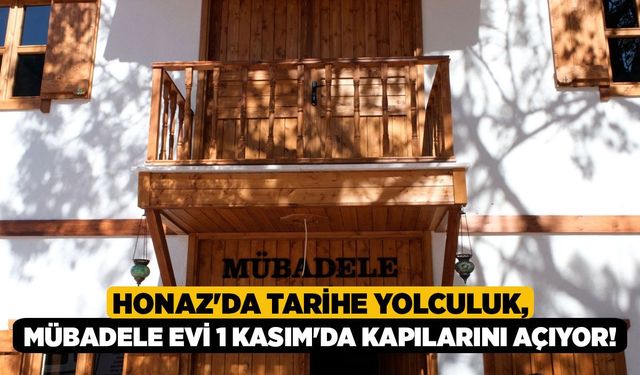 Honaz'da Tarihe Yolculuk, Mübadele Evi 1 Kasım'da Kapılarını Açıyor!