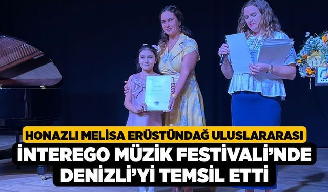 Honazlı Melisa Erüstündağ Uluslararası interEgo Müzik Festivali’nde Denizli’yi Temsil Etti