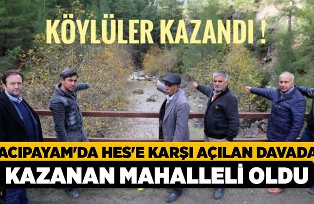 Acıpayam'da HES'e Karşı Açılan Davada Kazanan Mahalleli Oldu