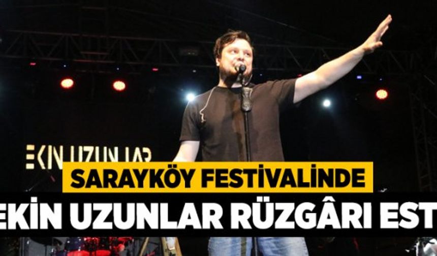 Sarayköy Festivalinde Ekin Uzunlar Rüzgârı Esti
