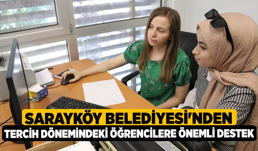 Sarayköy Belediyesi'nden Tercih Dönemindeki Öğrencilere Önemli Destek