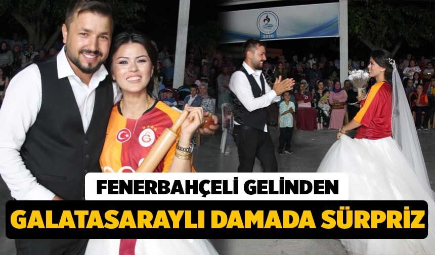 Denizli'de Fenerbahçeli Gelinden Galatasaraylı Damada Sürpriz