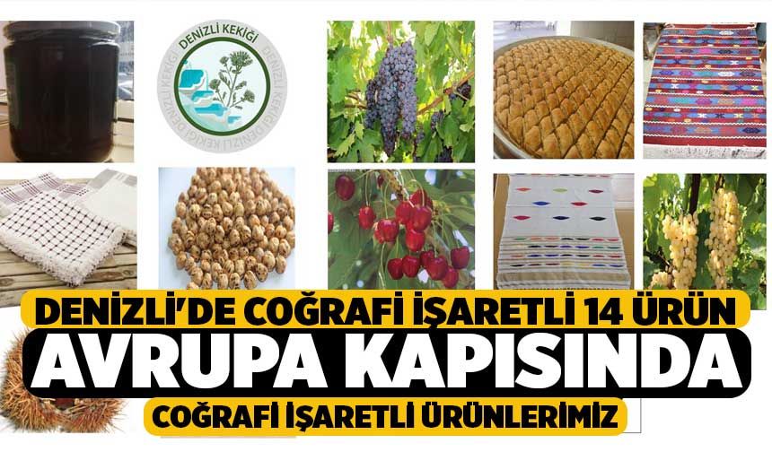 Denizli'de Coğrafi İşaretli Alan 14 Ürün Avrupa Kapısında