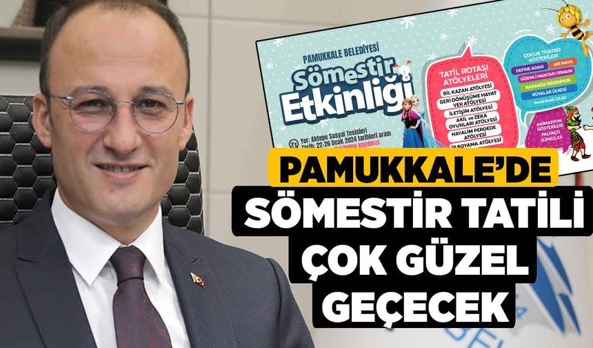 Pamukkale’de Sömestir Tatili Çok Güzel Geçecek