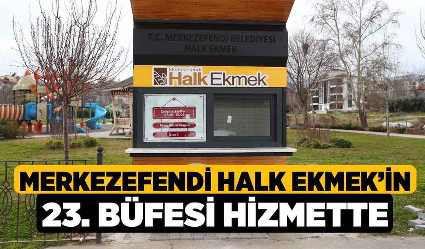 Merkezefendi Halk Ekmek’in 23. Büfesi Hizmette