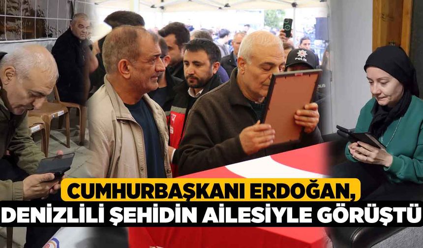 Cumhurbaşkanı Erdoğan, Denizlili şehidin ailesiyle görüştü