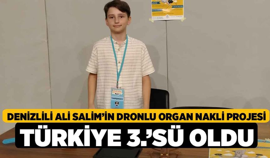 Denizlili Ali Salim’in dronlu organ nakli projesi Türkiye 3.’sü oldu