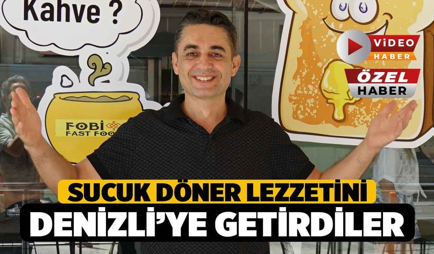 Denizli'ye Sucuk Döneri Getirdiler