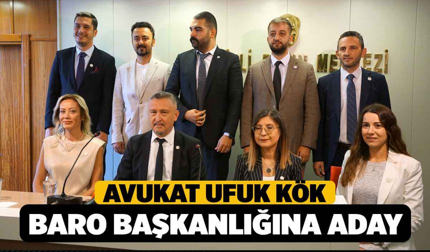 Avukat Kök Baro Başkanlığına Adaylığını Açıkladı