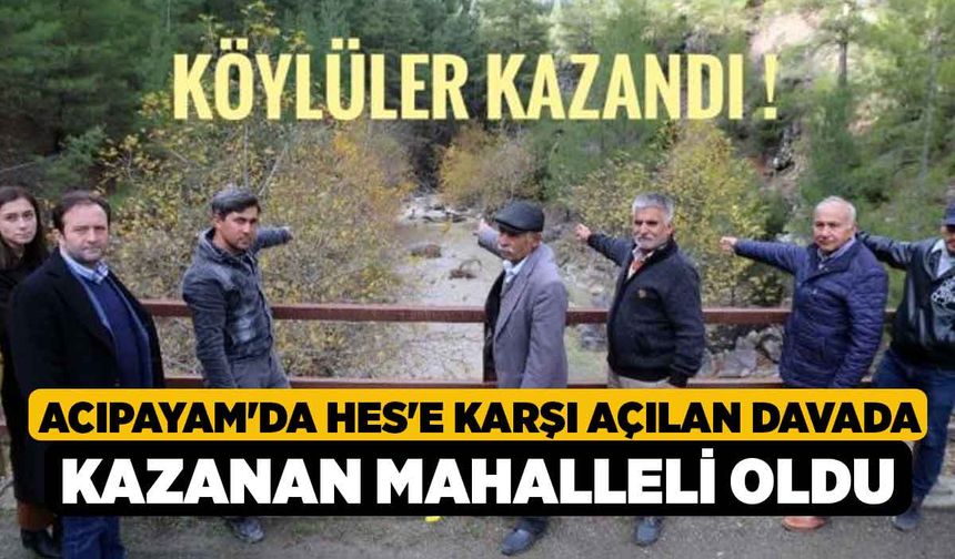 Acıpayam'da HES'e Karşı Açılan Davada Kazanan Mahalleli Oldu