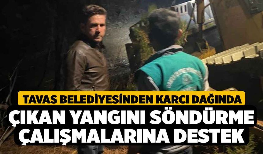 Tavas Belediyesinden Karcı Dağında çıkan yangını söndürme çalışmalarına destek