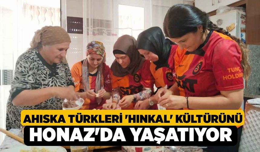 Ahıska Türkleri 'Hınkal' Kültürünü Honaz'da Yaşatıyor