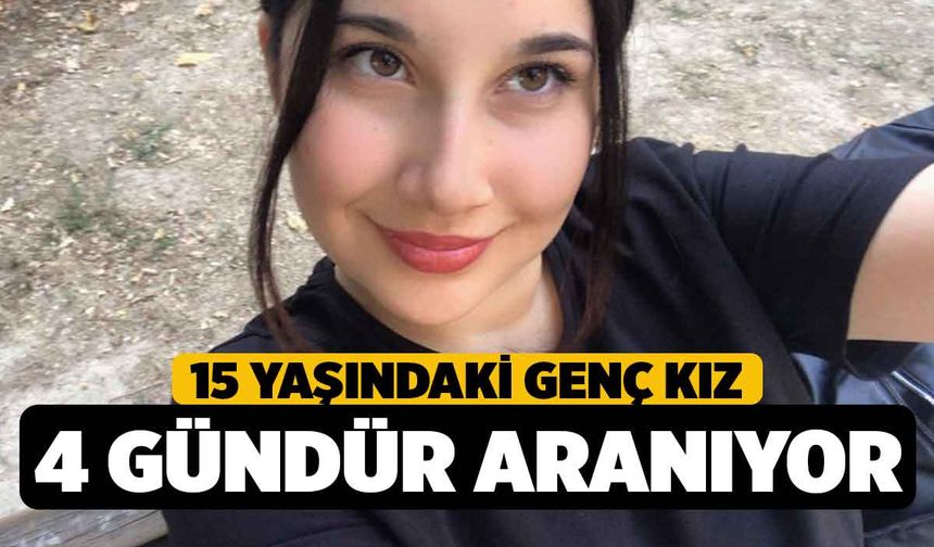 15 Yaşındaki Cerensu’dan 4 Gündür Haber Yok