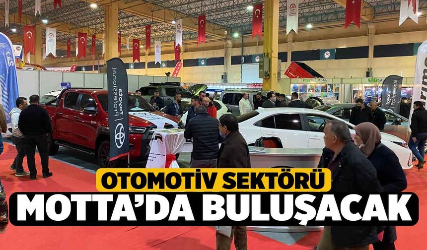 Otomotiv Sektörü, Motta Fuarında Buluşacak