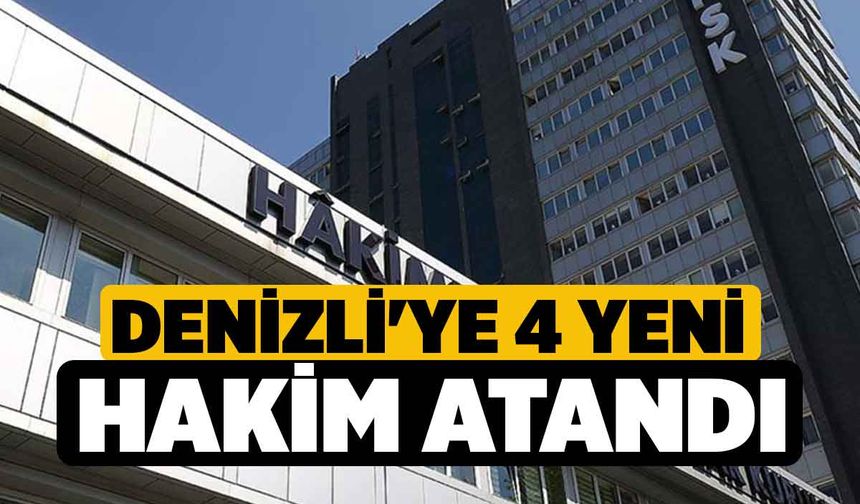 Denizli'ye 4 yeni hakim atandı