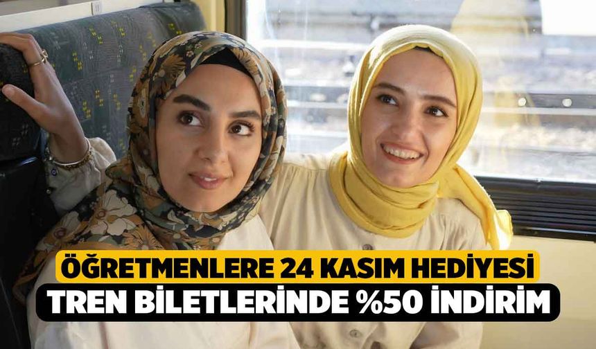 Öğretmene Trende Yarı Yarıya İndirim (24-30 Kasım)