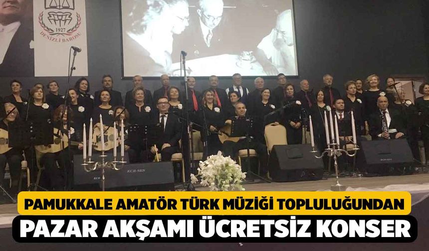 Denizli'de Pazar Akşamı Kongre Merkezinde Ücretsiz Konser