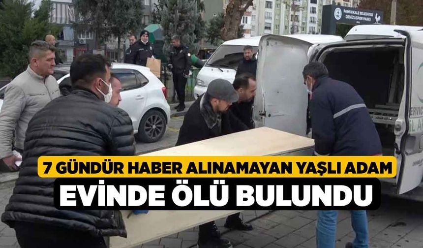 7 Gündür haber alınamayan yaşlı adam evinde ölü bulundu