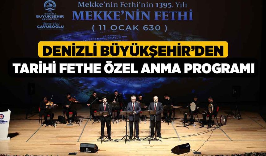 Denizli Büyükşehir’den tarihi fethe özel anma programı