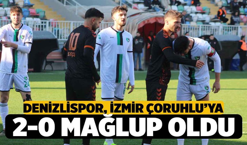 Denizlispor, İzmir Çoruhlu'ya 2-0 mağlup oldu