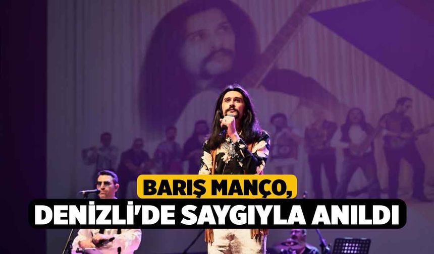 Barış Manço, Denizli'de saygıyla anıldı