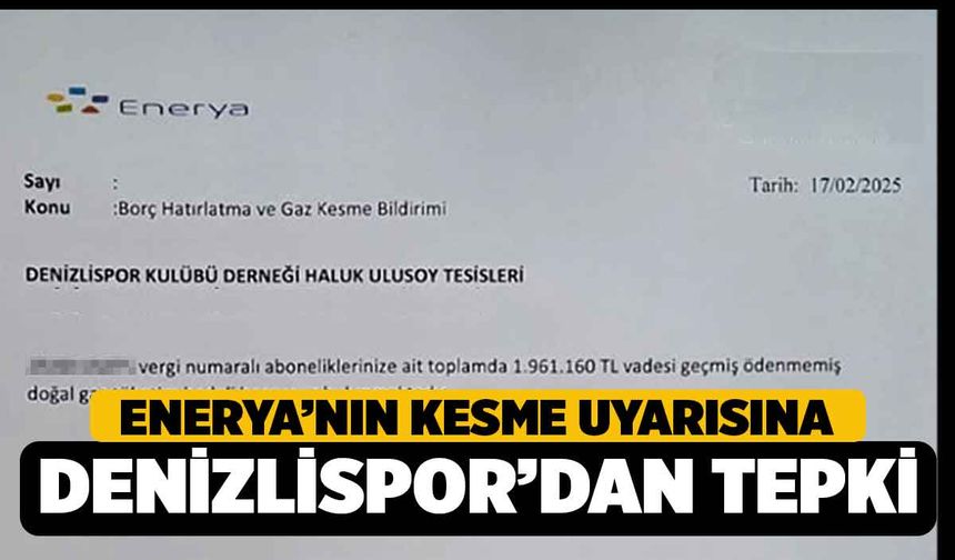 Enerya'dan Zor Günler Geçiren Denizlispor'a Kesme Uyarısı