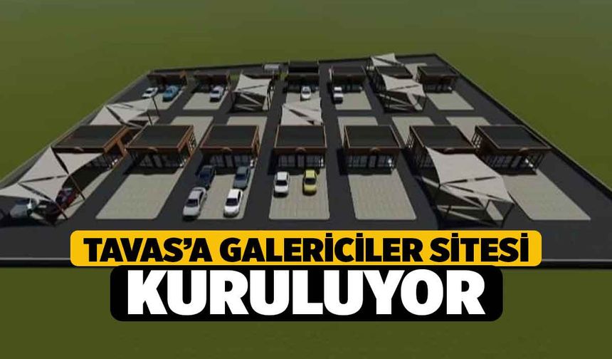 Tavas’a galericiler sitesi kuruluyor