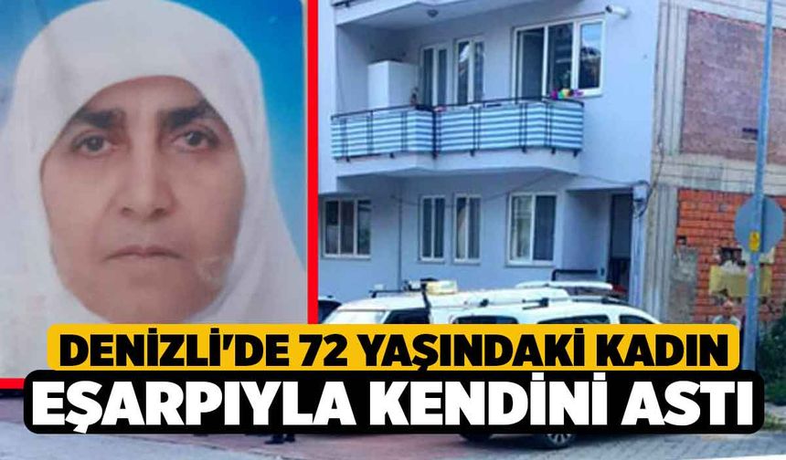 Denizli'de 72 Yaşındaki Kadın Eşarpıyla Kendini Astı