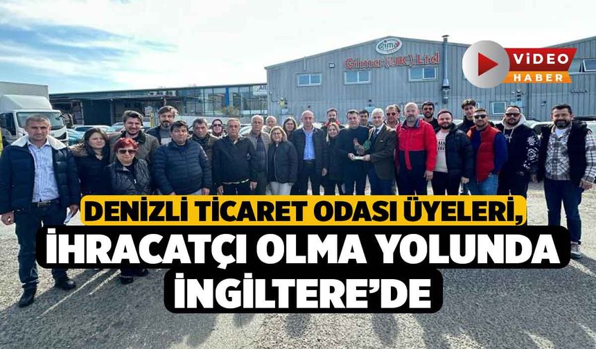 DTO Üyeleri, İhracatçı Olma Yolunda İngiltere’de