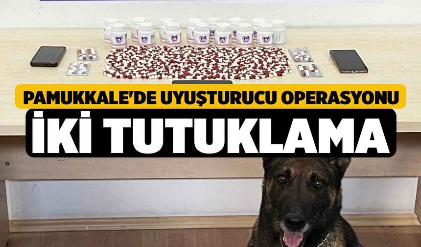 Pamukkale'de Uyuşturucu Operasyonu iki Tutuklama