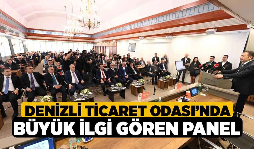 Denizli Ticaret Odası’nda Büyük İlgi Gören Panel
