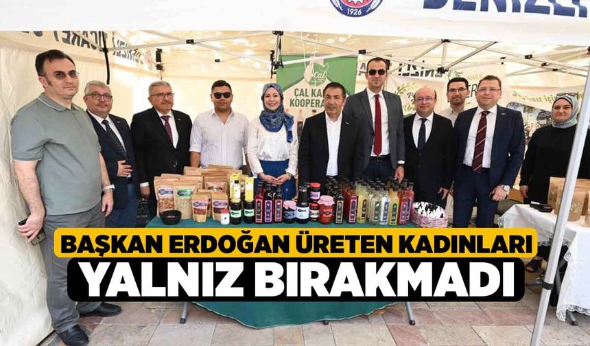 Başkan Erdoğan üreten kadınları yalnız bırakmadı