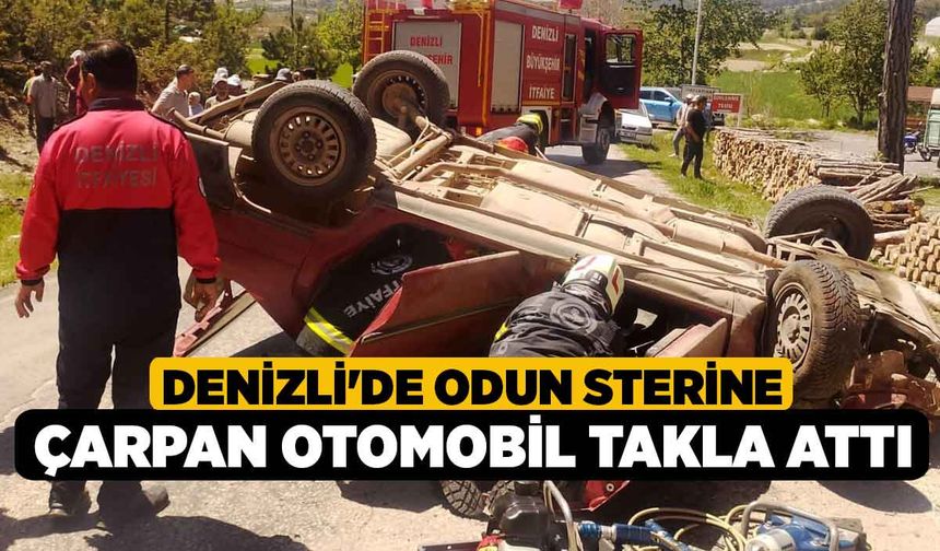 Denizli'de Odun sterine çarpan otomobil takla attı