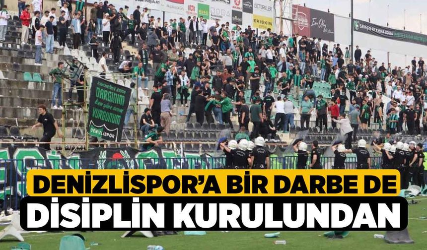 Denizlispor’a bir darbe de disiplin kurulundan