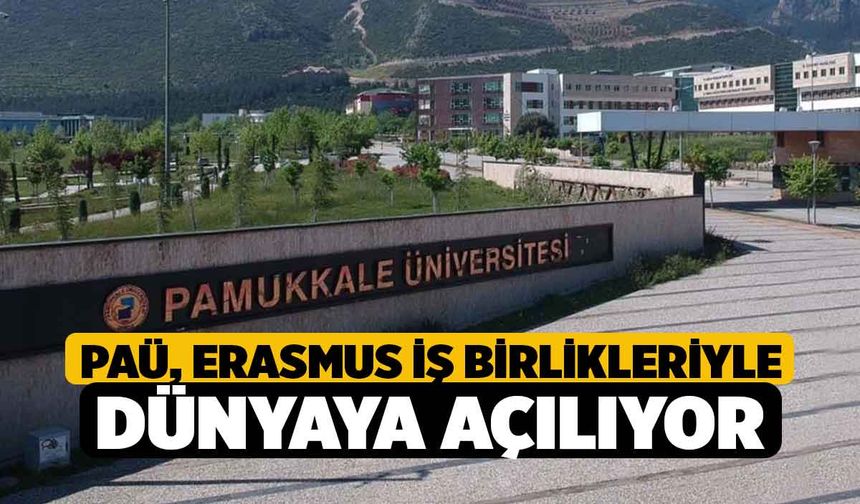PAÜ, Erasmus İş Birlikleriyle Dünyaya Açılıyor
