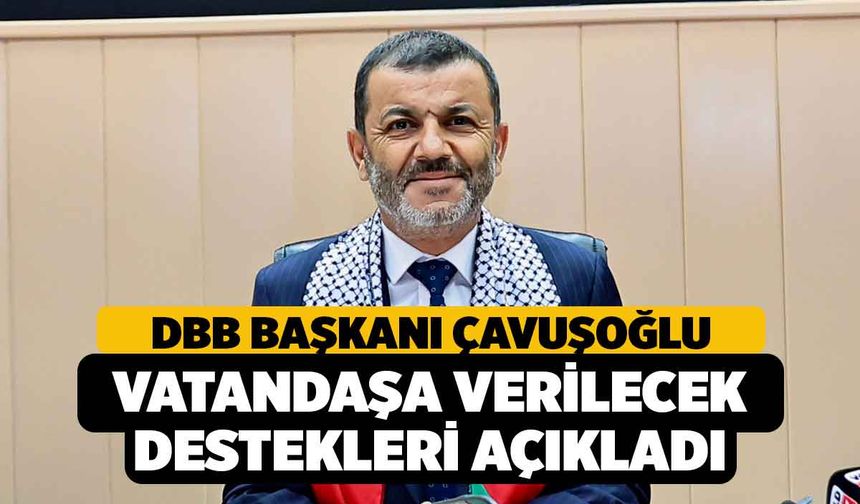 Başkan Çavuşoğlu, Vatandaşa Yapılacak Destekleri Açıkladı