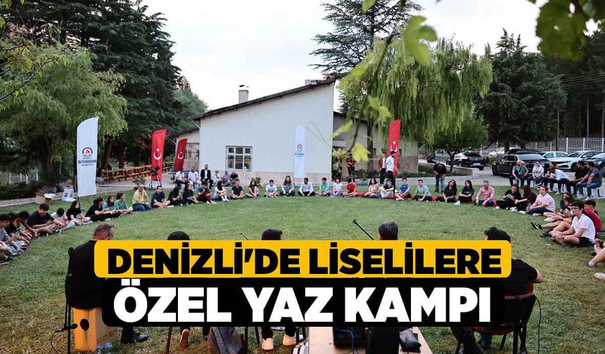 Denizli'de Liselilere Özel Yaz Kampı