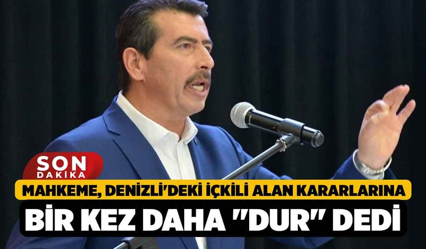 Mahkeme, Denizli'deki içkili alan kararlarına bir kez daha "dur" dedi