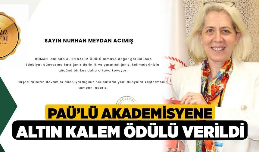 PAÜ’lü Akademisyene Altın Kalem Ödülü Verildi