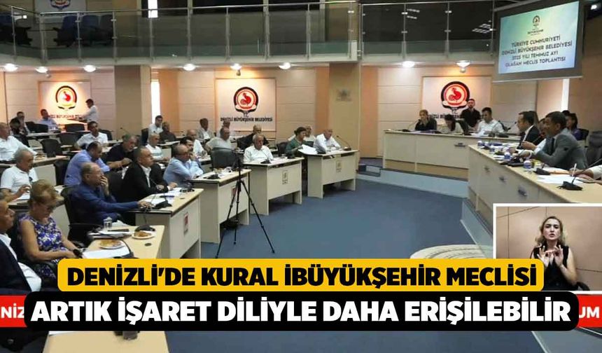 Büyükşehir Meclisi artık işaret diliyle daha erişilebilir