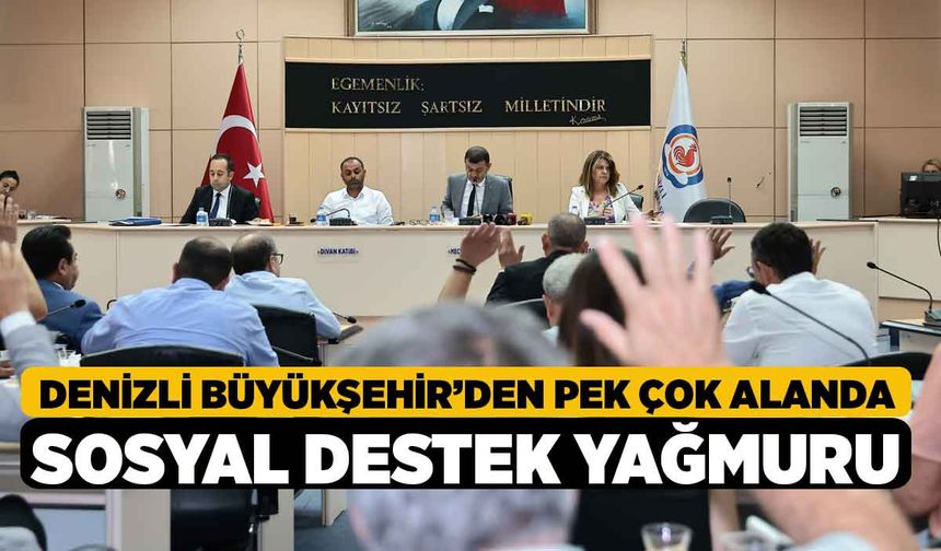 Denizli Büyükşehir’den Pek Çok Alanda Sosyal Destek Yağmuru