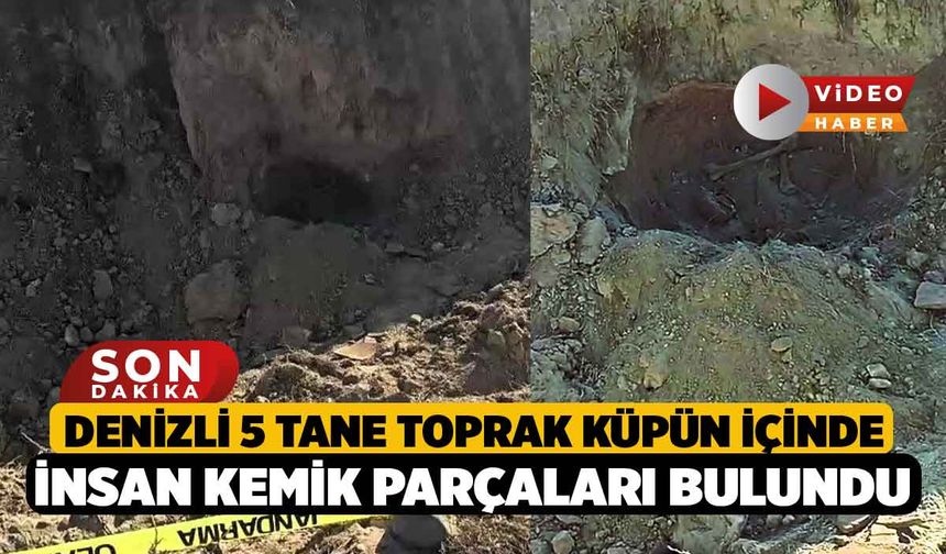 Denizli 5 tane toprak küpün içinde insan kemik parçaları bulundu